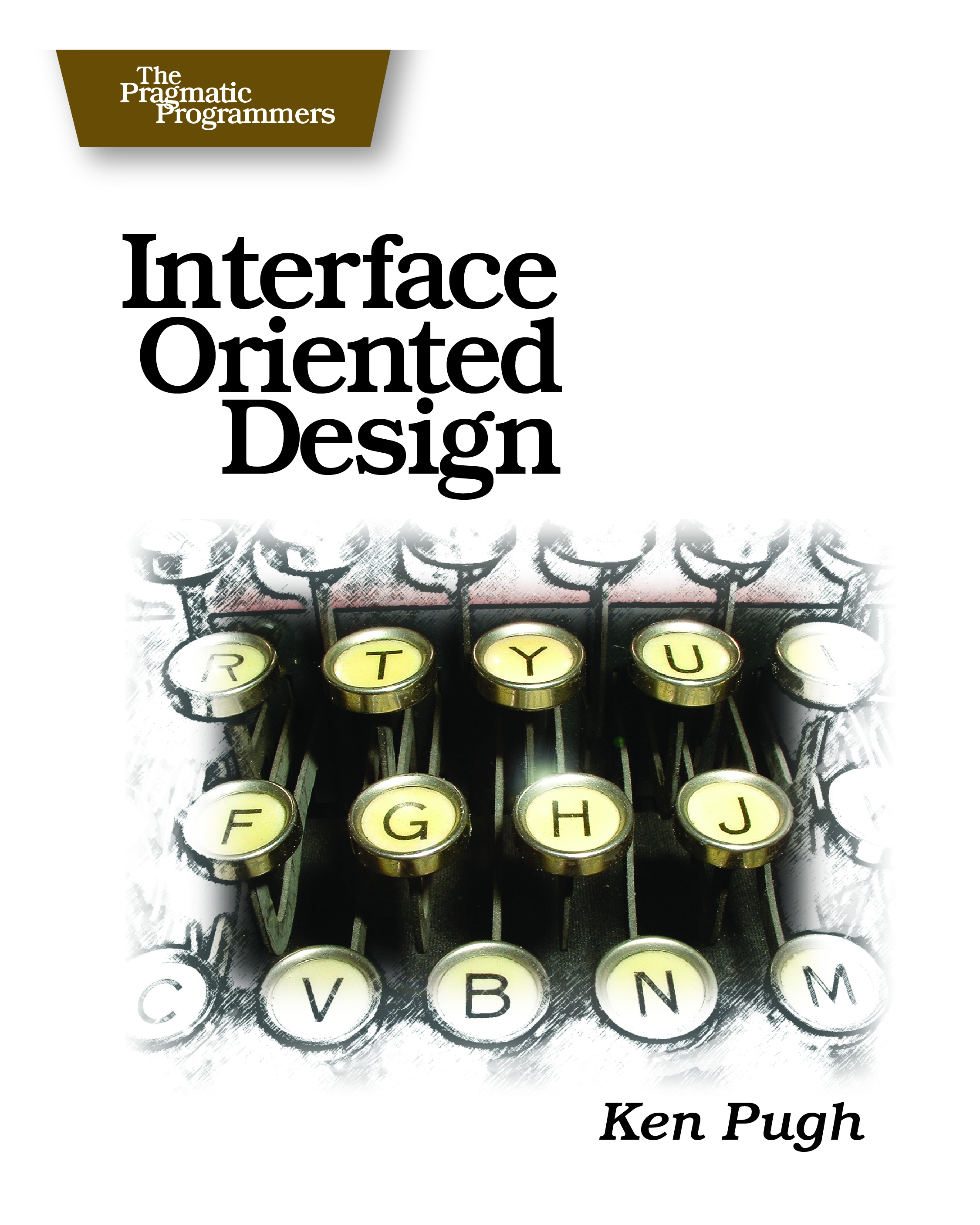 Interface Oriented Design by Ken Pugh The Pragmatic Bookshelf