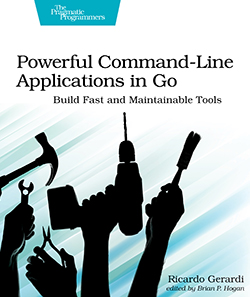 Cover image for Powerful Command-Line Applications in Go Cover image for Powerful Command-Line Applications in Go