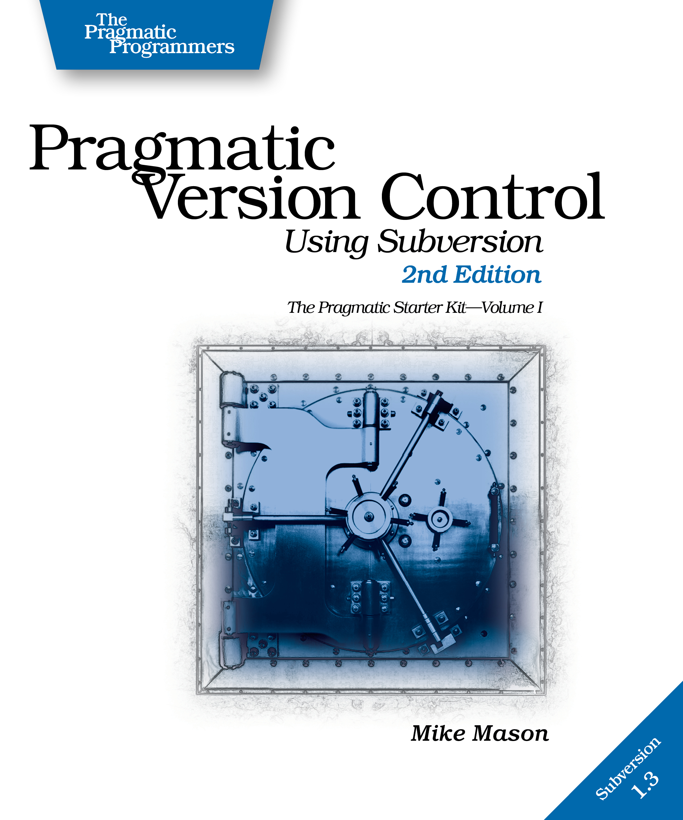 Cover image for Pragmatic Version Control using Subversion Cover image for Pragmatic Version Control using Subversion