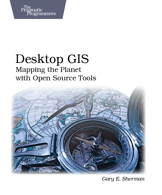 desktop-gis-mapping-the-planet-with-open-source-tools-by-gary-e